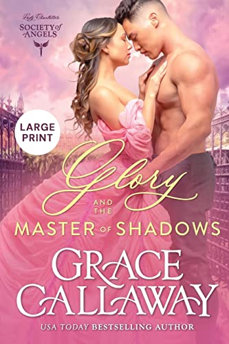 Glory and the Master of Shadows: Large Print Edition (Lady Charlotte's Society of Angels)