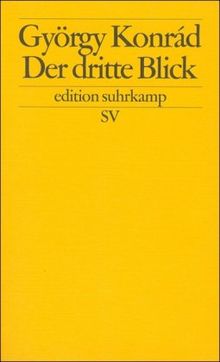 Der dritte Blick: Betrachtungen eines Antipolitischen (edition suhrkamp)