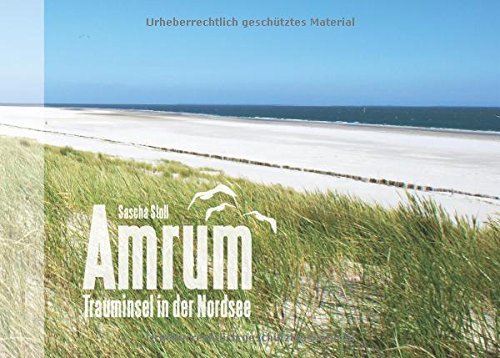 Amrum - Trauminsel in der Nordsee: Bildband
