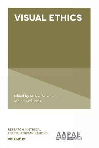 Visual Ethics (Research in Ethical Issues in Organizations, 19, Band 19)