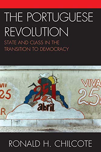 The Portuguese Revolution: State and Class in the Transition to Democracy