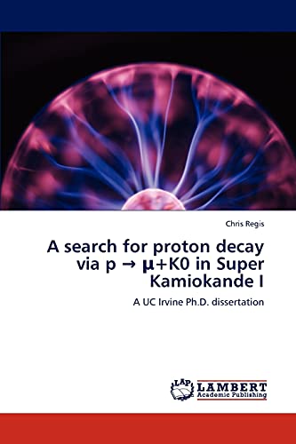 A search for proton decay via p → μ+K0 in Super Kamiokande I: A UC Irvine Ph.D. dissertation