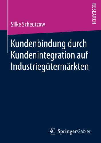 Kundenbindung durch Kundenintegration auf Industriegütermärkten