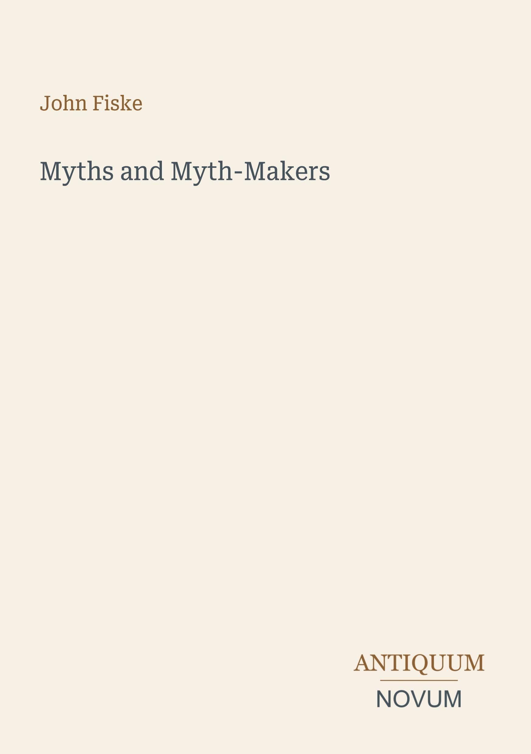 Myths and Myth-Makers