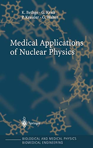 Medical Applications of Nuclear Physics (Biological and Medical Physics, Biomedical Engineering)