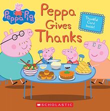 Peppa Gives Thanks (Peppa Pig)