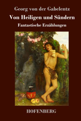 Von Heiligen und Sündern: Fantastische Erzählungen
