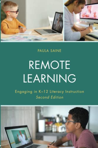 Remote Learning: Engaging in K-12 Literacy Instruction, 2nd Edition