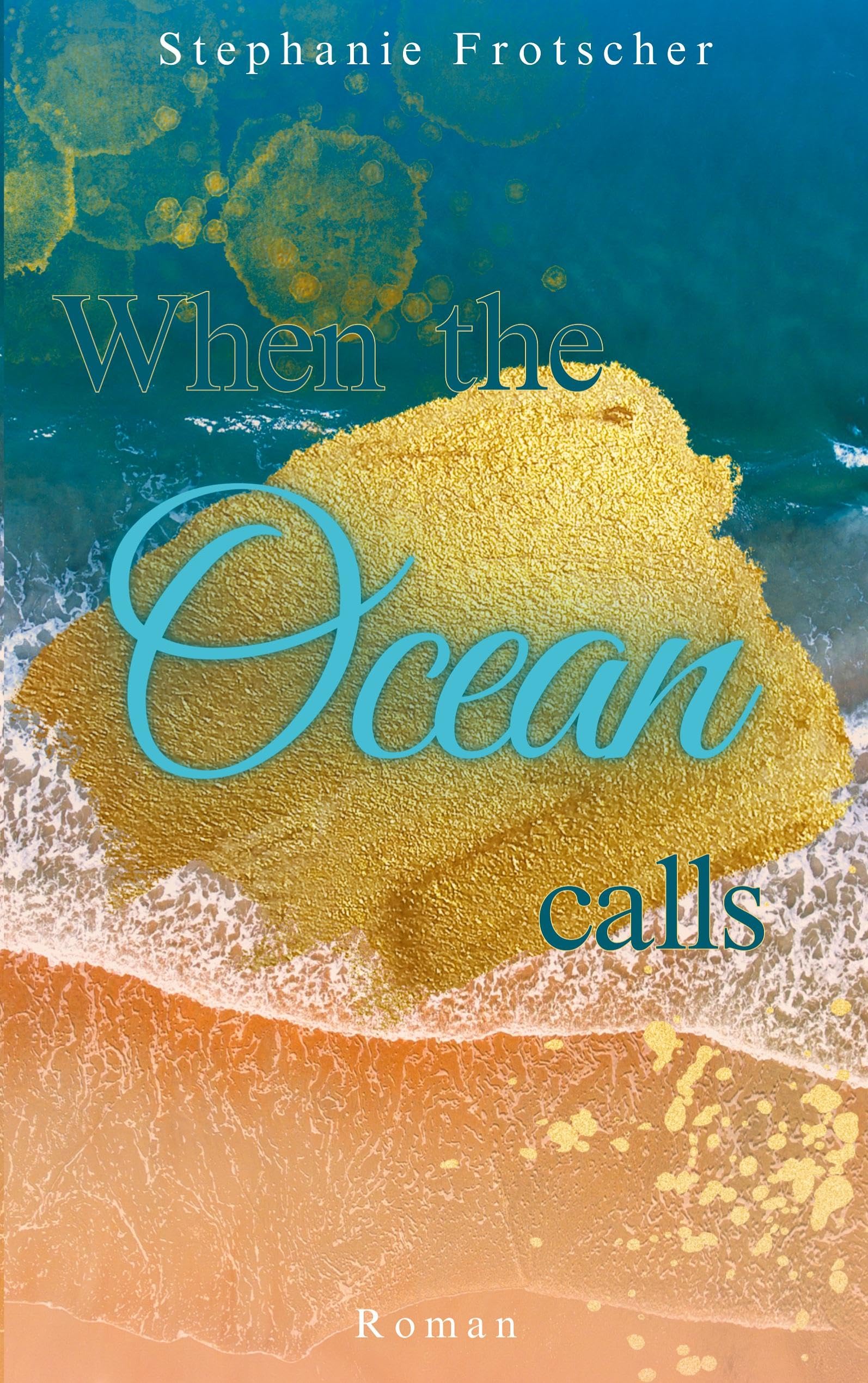 When the Ocean calls (Water-Dilogie)
