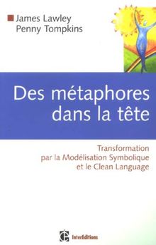 Des métaphores dans la tête : transformation par la modélisation symbolique et le clean language