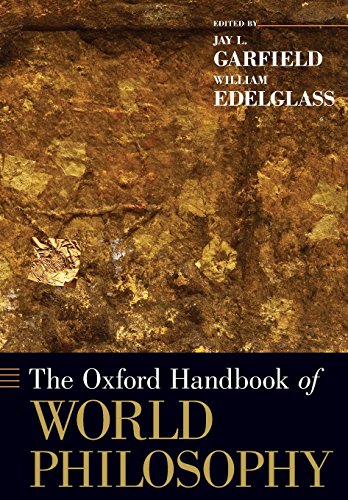 The Oxford Handbook of World Philosophy (Oxford Handbooks in Pilosophy)