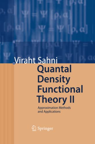 Quantal Density Functional Theory II: Approximation Methods and Applications