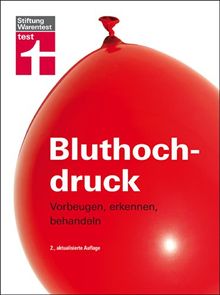 Bluthochdruck: Vorbeugen, erkennen, behandeln