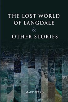 THE LOST WORLD OF LANGDALE