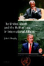 The United States and the Rule of Law in International Affairs