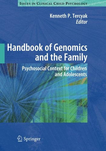 Handbook of Genomics and the Family: Psychosocial Context for Children and Adolescents (Issues in Clinical Child Psychology)