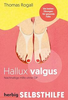 Hallux Valgus - Nachhaltige Hilfe ohne OP: Die besten Übungen für gesunde Füße