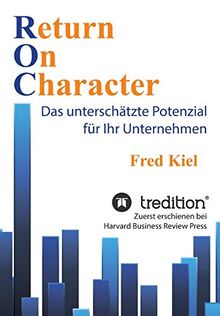 Return On Character: Das unterschätzte Potenzial für Ihr Unternehmen