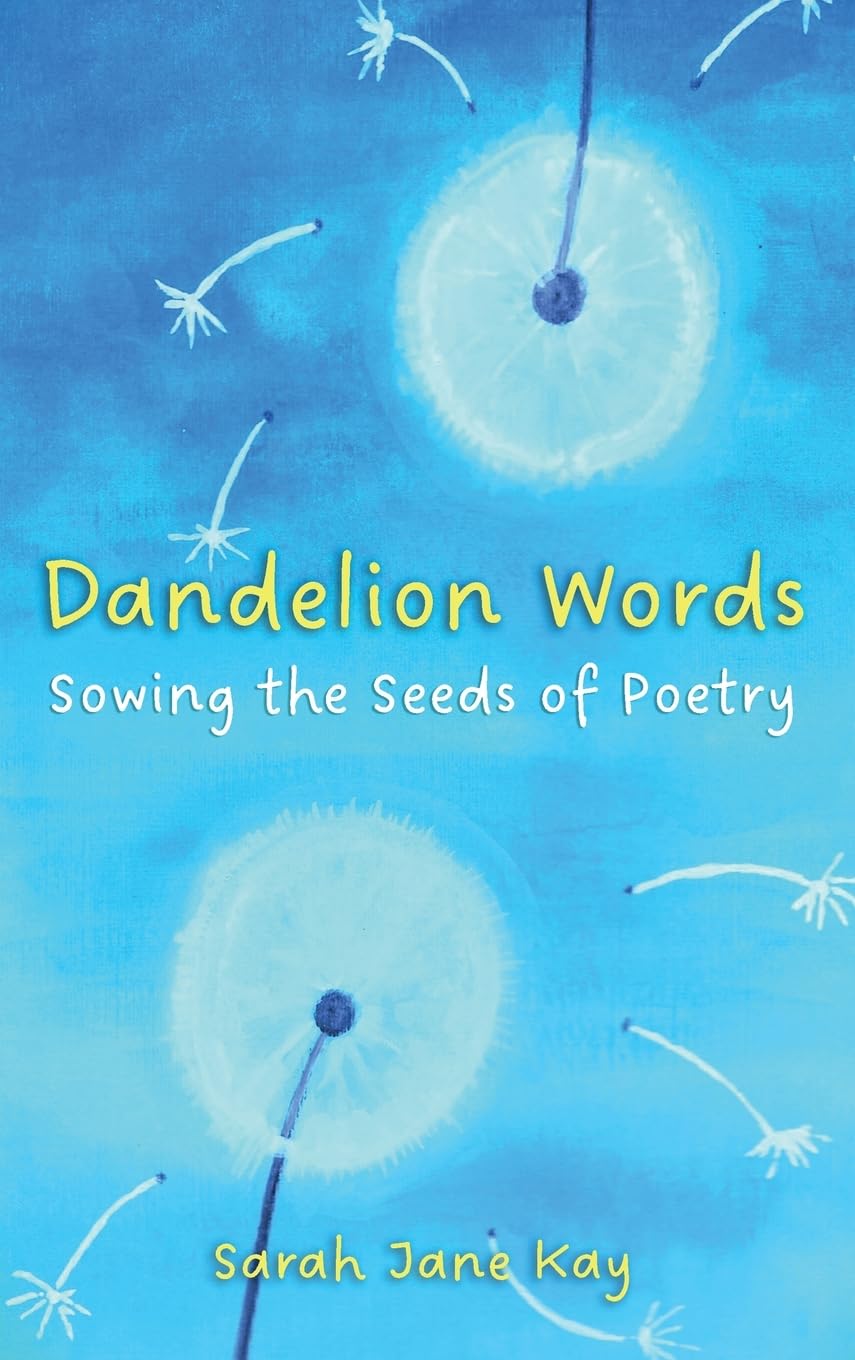 Dandelion Words: Sowing the Seeds of Poetry