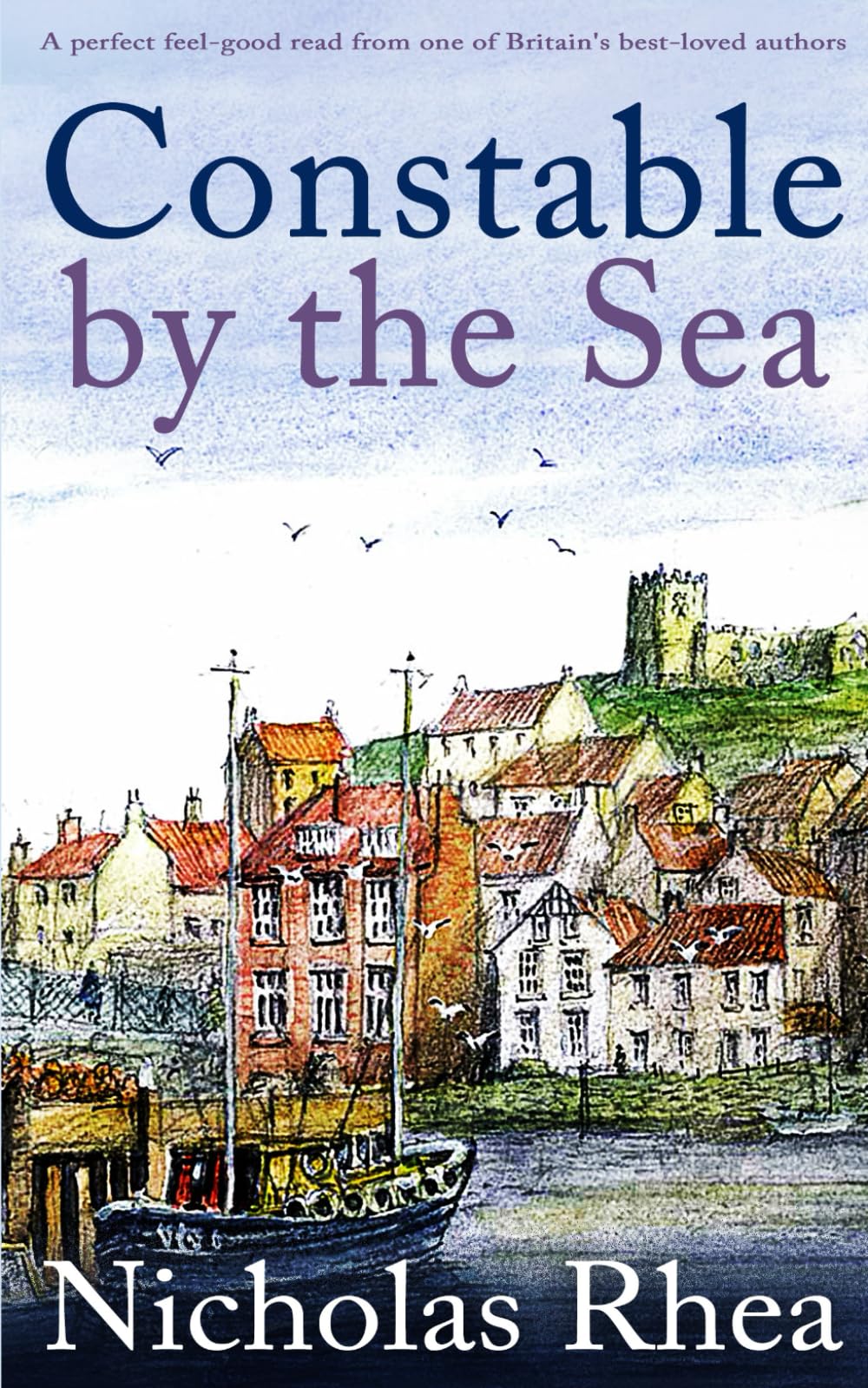CONSTABLE BY THE SEA a perfect feel-good read from one of Britain's best-loved authors (Constable Nick Mystery, Band 6)
