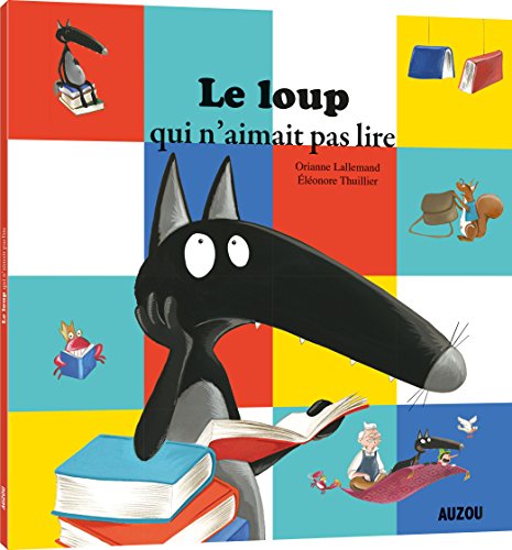 Le Loup Qui N'aimait Pas Lire (petit Format)