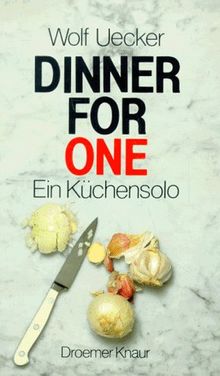 Dinner for one. Ein Küchensolo