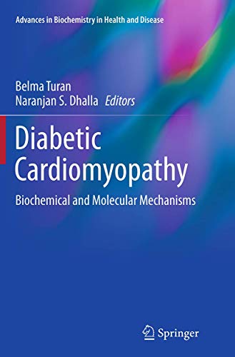 Diabetic Cardiomyopathy: Biochemical and Molecular Mechanisms (Advances in Biochemistry in Health and Disease, Band 9)