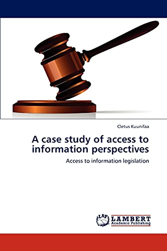 A case study of access to information perspectives: Access to information legislation