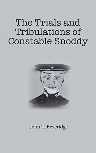 The Trials and Tribulations of Constable Snoddy