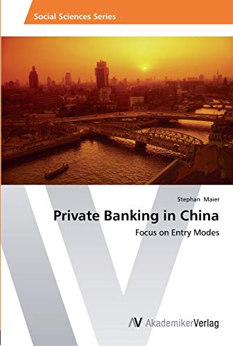 Private Banking in China: Focus on Entry Modes