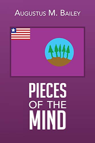 Pieces Of The Mind: My Experiences and Memories of Liberia