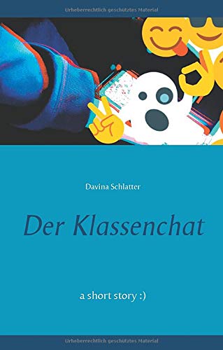 Der Klassenchat: a short story :)