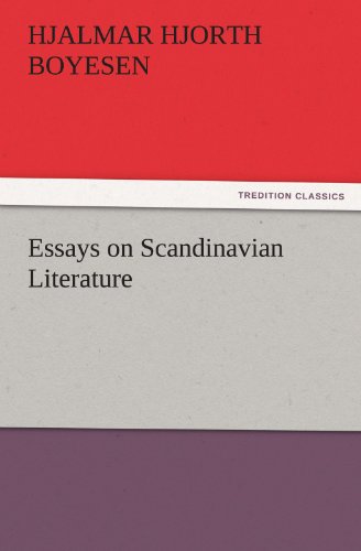 Essays on Scandinavian Literature (TREDITION CLASSICS)