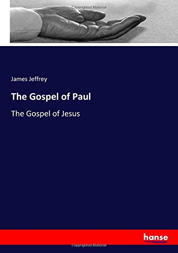 The Gospel of Paul: The Gospel of Jesus