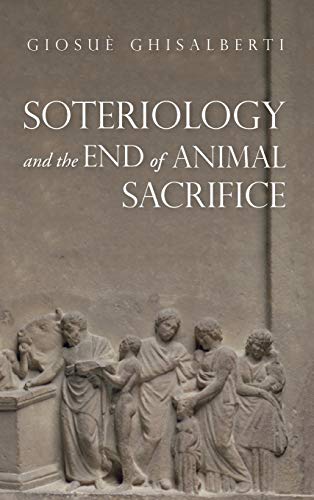 Soteriology and the End of Animal Sacrifice