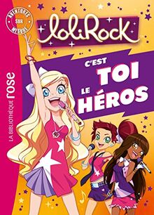 Lolirock : c'est toi le héros