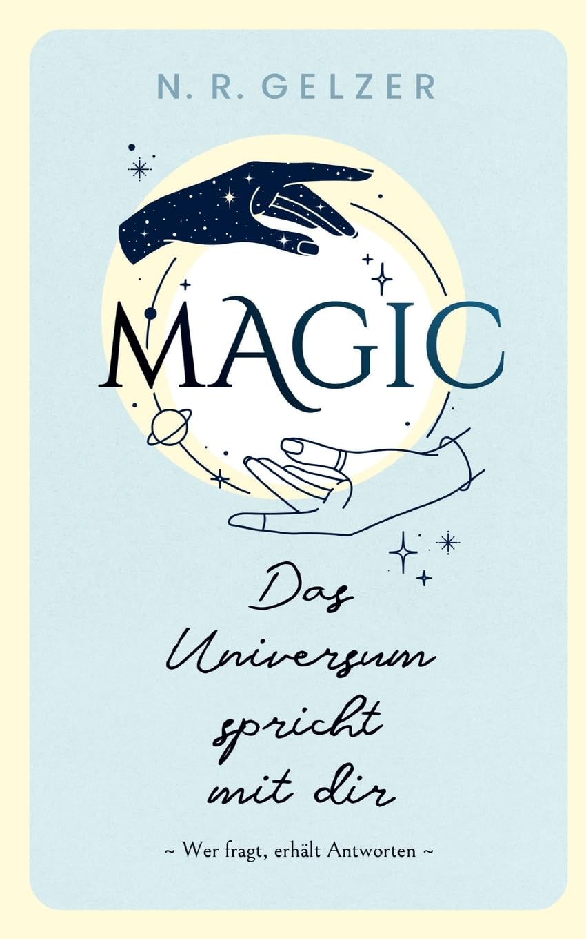MAGIC - Das Universum spricht mit dir: Wer fragt, erhält Antworten