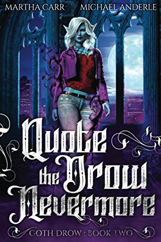 Quote The Drow Nevermore (Goth Drow, Band 2)