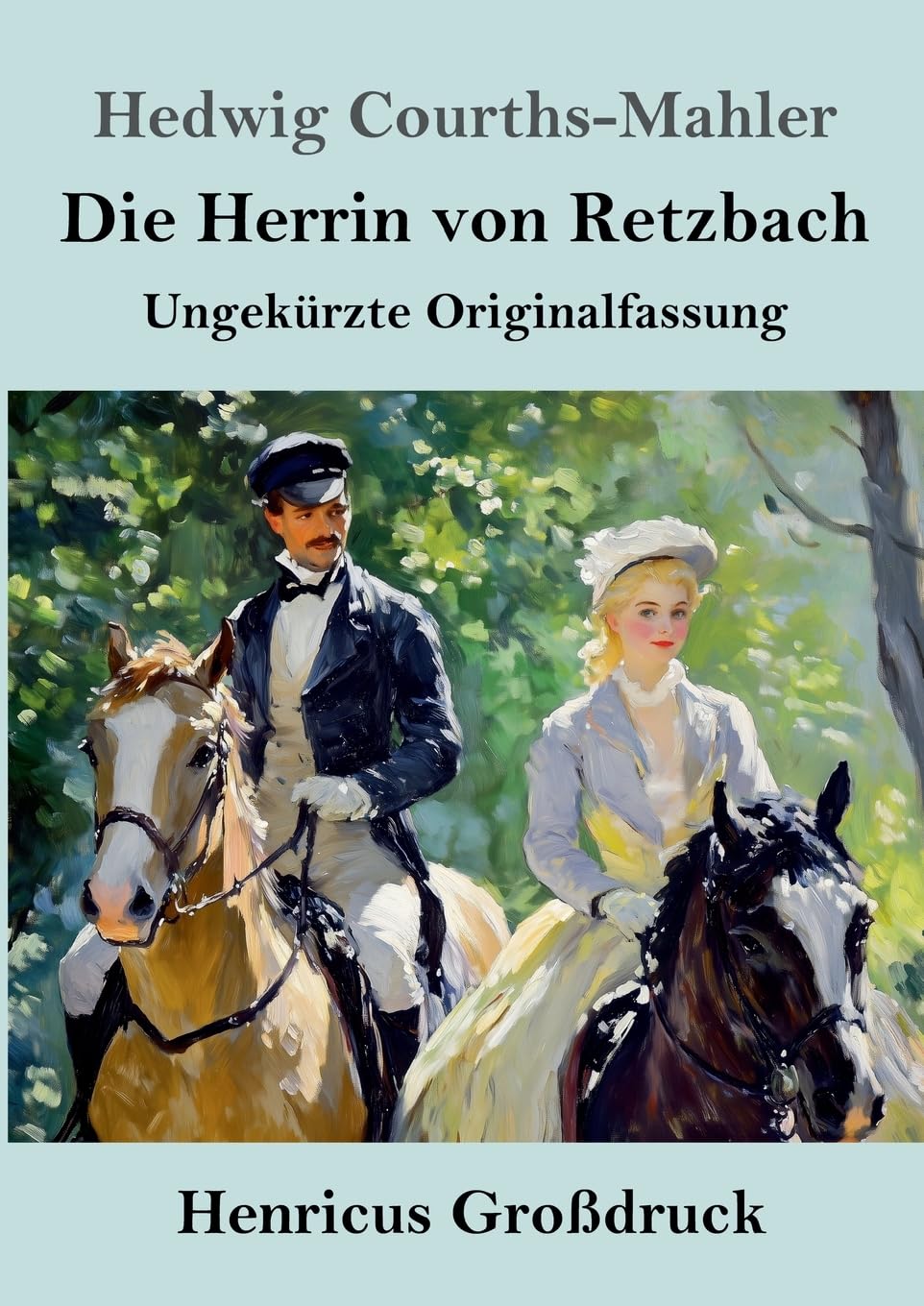 Die Herrin von Retzbach (Großdruck): Ungekürzte Originalfassung