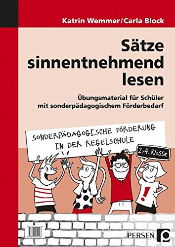 Sätze sinnentnehmend lesen: Übungsmaterial für Schüler mit sonderpädagogischem Förderbedarf (2. bis 4. Klasse) (Sonderpäd. Förderung in der Regelschule)