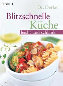 Blitzschnelle Küche - leicht und schlank