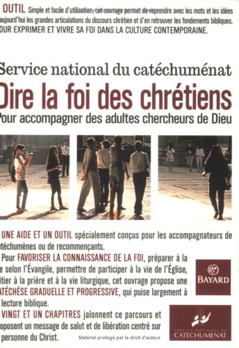Dire La Foi Des Chrétiens : Pour Accompagner Des Adultes Chercheurs De Dieu (catéchèse Adulte)