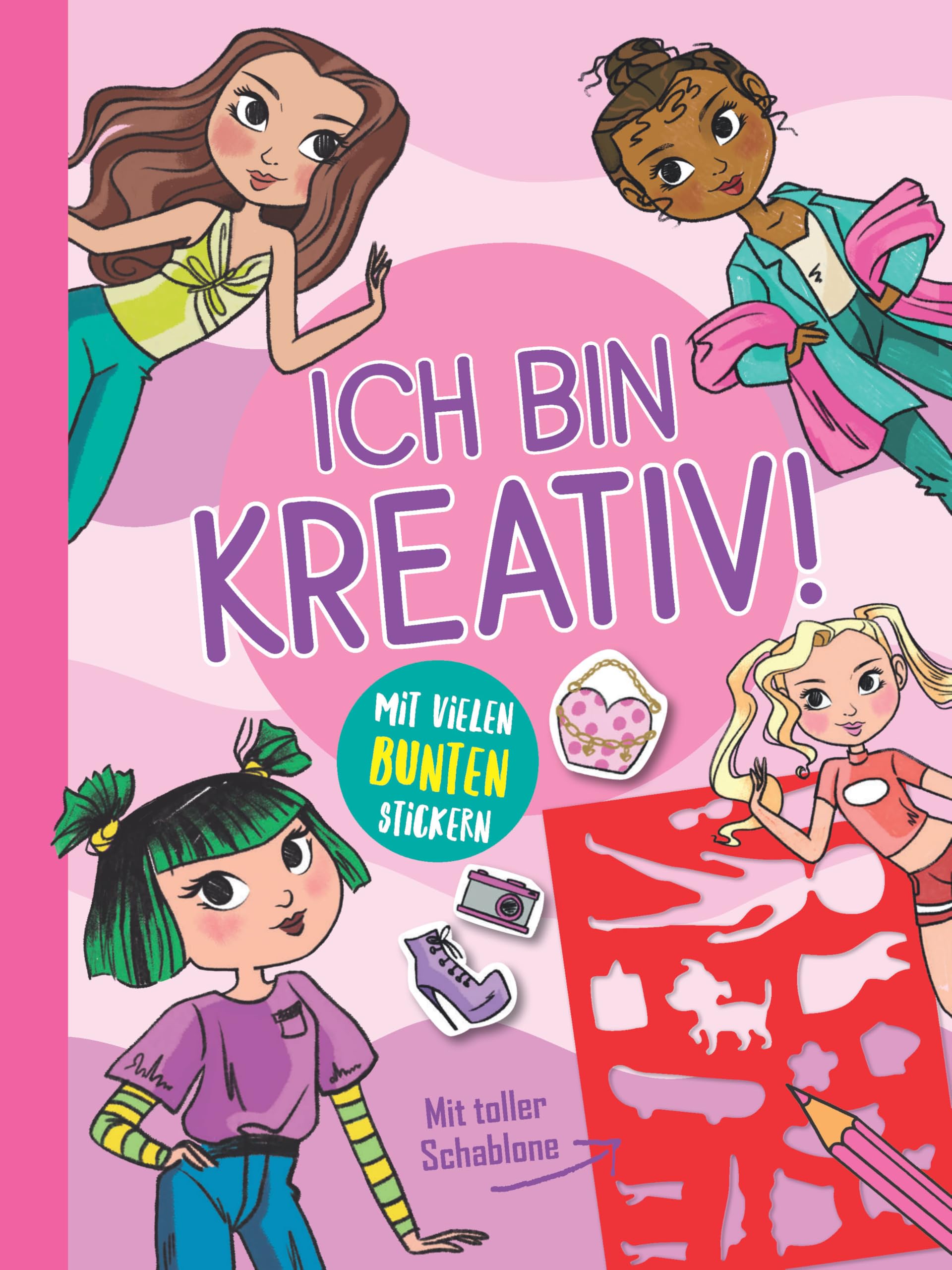 Ich bin kreativ! (Modestars): Mit tollen Schablonen und vielen bunten Stickern