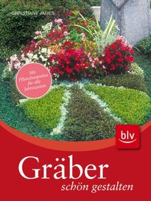 Graber Schon Gestalten Mit Pflanzbeispielen Fur Alle Jahreszeiten Von Christiane James
