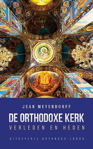 Jean Meyendorff De Orthodoxe Kerk, Verleden En Heden