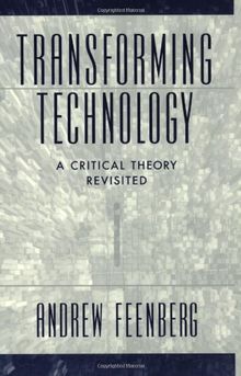 Transforming Technology: A Critical Theory Revisited