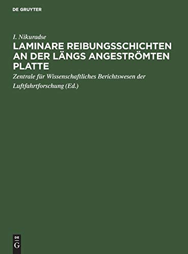 Laminare Reibungsschichten an der längs angeströmten Platte: Ein Beitrag zur Prandtlschen Grenzschichttheorie