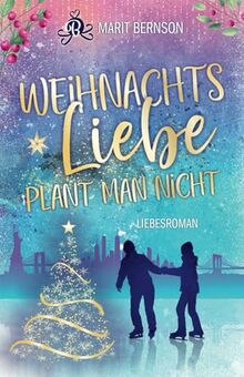 Weihnachtsliebe plant man nicht (New York Christmas Stories, Band 4)