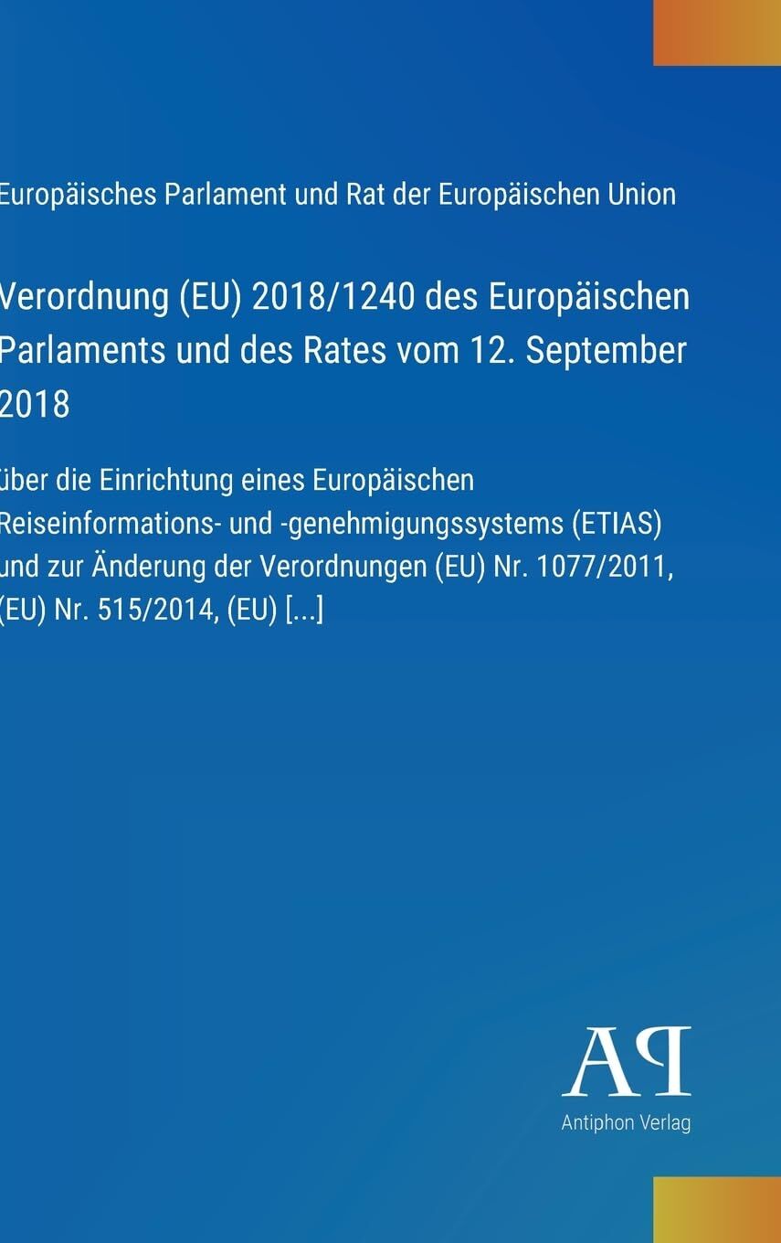 Verordnung (EU) 2018/1240 des Europäischen Parlaments und des Rates vom 12. September 2018