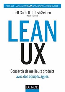 Lean UX : concevoir des produits meilleurs avec des équipes agiles